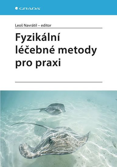 Fyzikální léčebné metody pro praxi - kolektiv