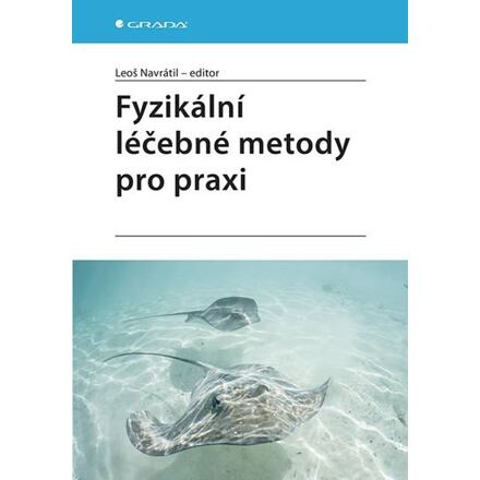 Fyzikální léčebné metody pro praxi - kolektiv