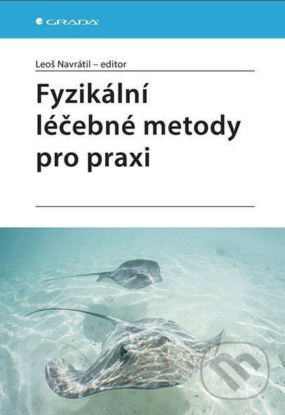 Fyzikální léčebné metody pro praxi - kolektiv