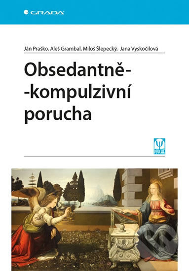 Obsedantně-kompulzivní porucha - Ján Praško, kol.