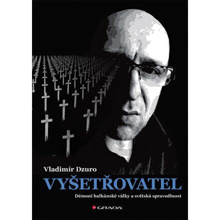 Vyšetřovatel - Vladimír Dzuro