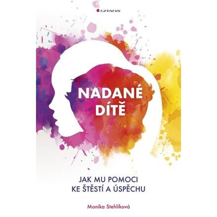 Nadané dítě - Monika Stehlíková