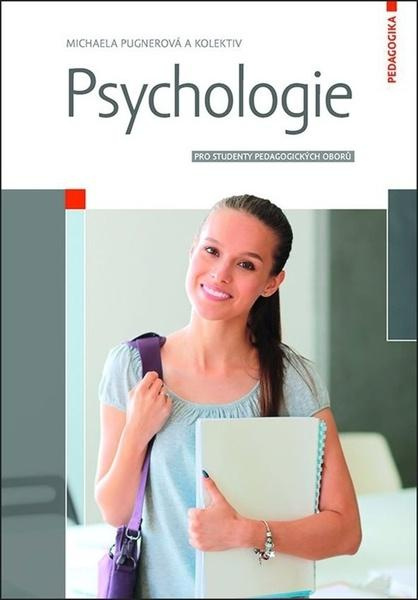 Psychologie - Michaela Pugnerová, kol.