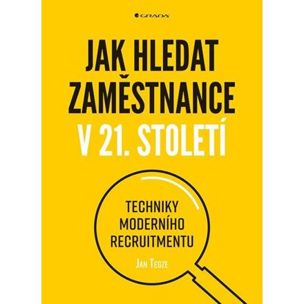 Jak hledat zaměstnance v 21. století - Jan Tegze