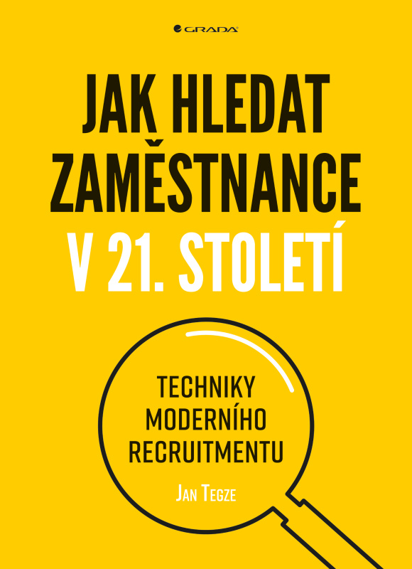 Jak hledat zaměstnance v 21. století - Jan Tegze