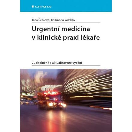 Urgentní medicína v klinické praxi lékaře