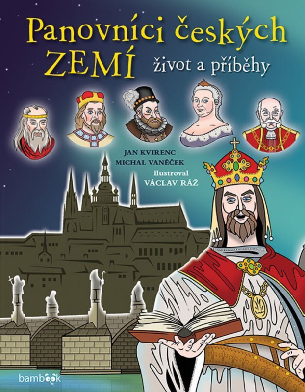 Panovníci českých zemí - život a příběhy - Michal Vaněček, Jan Kvirenc