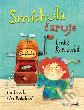 Smíchula čaruje - Lenka Rožnovská, Bára Buchalová - kniha z kategorie Pro děti