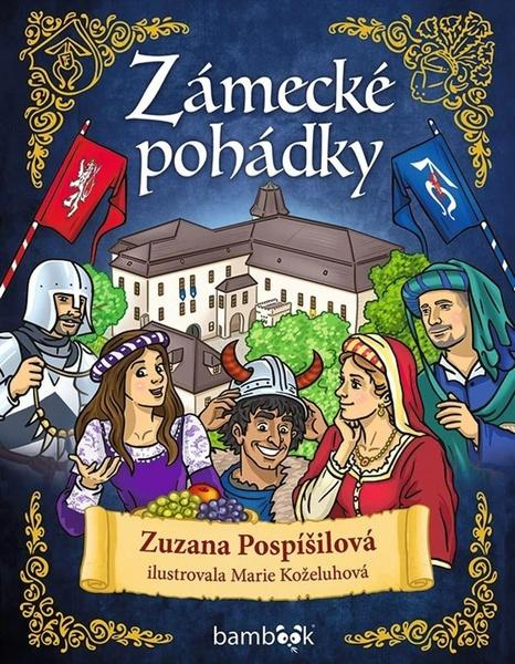 Kniha: Zámecké pohádky od Pospíšilová Zuzana