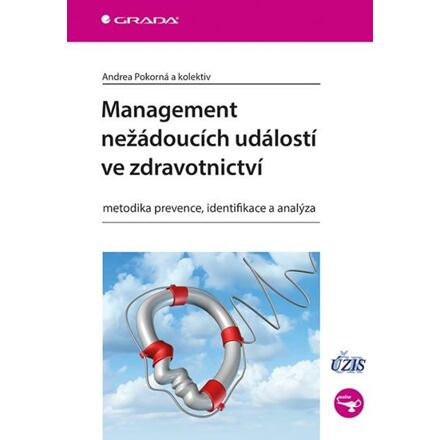 Management nežádoucích událostí ve zdravotnictví - Metodika prevence, identifikace a analýza
