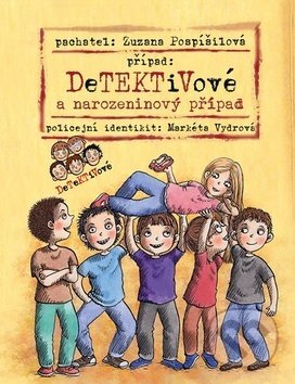 Detektivové a narozeninový případ - Zuzana Pospíšilová