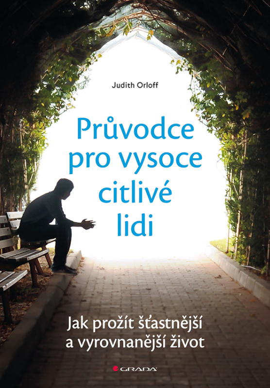 Průvodce pro vysoce citlivé lidi - Judith Orloff