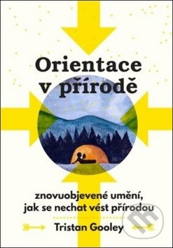 Orientace v přírodě - Tristan Gooley