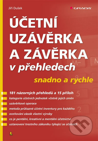 Účetní uzávěrka a závěrka v přehledech - Jiří Dušek