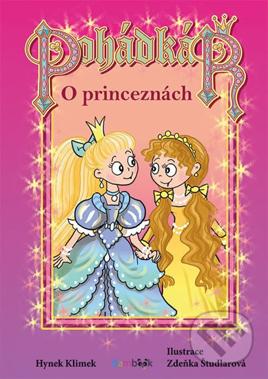 Pohádkář - O princeznách - Hynek Klimek, Zdeňka Študlarová (ilustrátor) - kniha z kategorie Pro děti