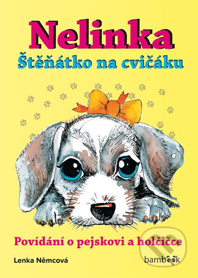 Nelinka - Štěňátko na cvičáku (Povídání o pejskovi a holčičce) - kniha z kategorie Pro děti