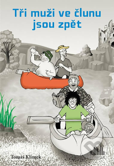 Tři muži ve člunu jsou zpět - Tomáš Klimek - kniha z kategorie Beletrie