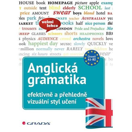 Anglická gramatika efektivně a přehledně - vizuání způsob učení GRADA Publishing, a. s.