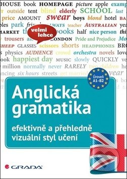 Anglická gramatika efektivně a přehledně - vizuání způsob učení GRADA Publishing, a. s.