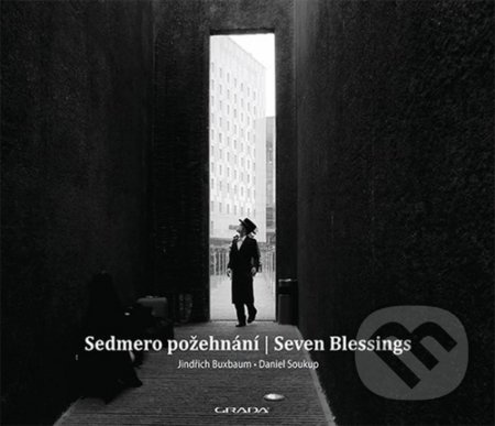 Sedmero požehnání - Seven Blessings - Daniel Soukup, Jindřich Buxbaum