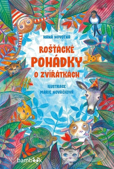 Rošťácké pohádky o zvířátkách - Marie Nováčková, Hana Novotná
