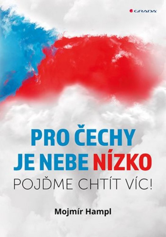 Pro Čechy je nebe nízko -  Mojmír Hampl