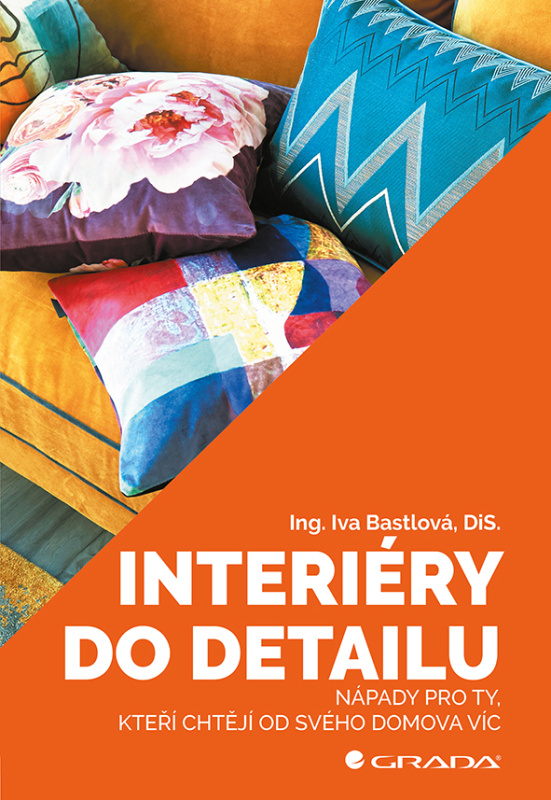 Interiéry do detailu - Iva Bastlová