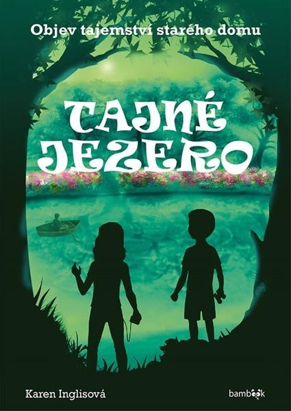 Tajné jezero - Karen Inglisová