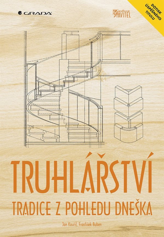 Truhlářství - Tradice z pohledu dneška - Jan Kouřil, František Buben