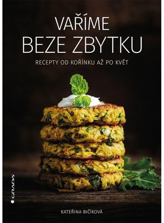 Vaříme beze zbytku - Kateřina Bičíková