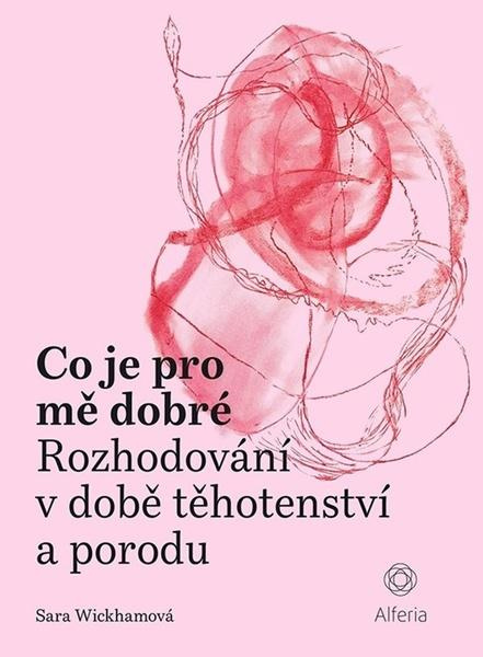 Co je pro mě dobré - Sara Wickhamová