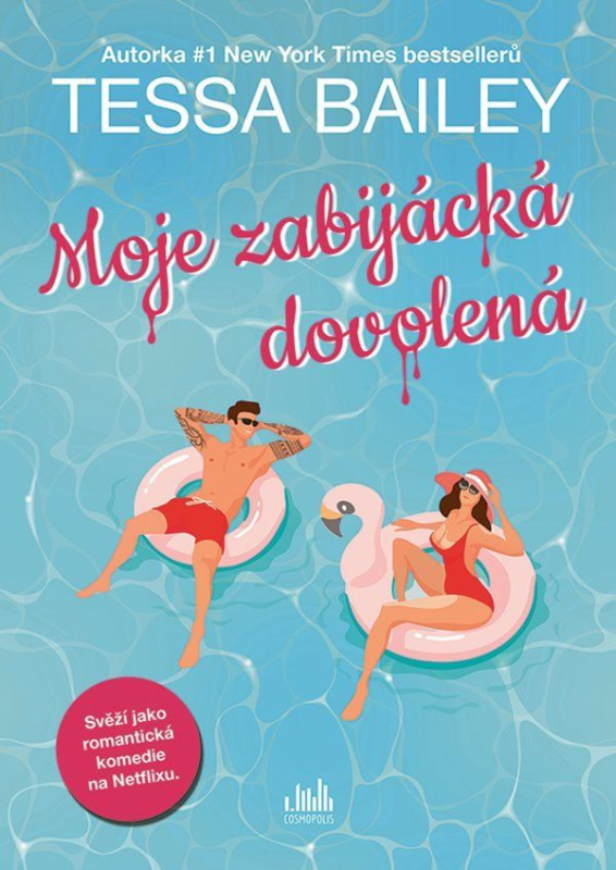 Moje zabijácká dovolená - Tessa Bailey - kniha z kategorie Detektivky, thrillery a horory