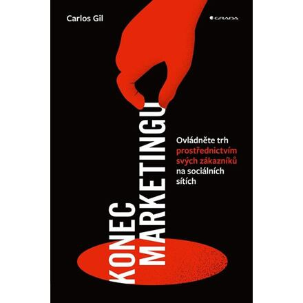 Konec marketingu - Carlos Gil