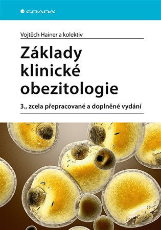 Základy klinické obezitologie (3., zcela přepracované a doplněné vydání) - kniha z kategorie Medicína