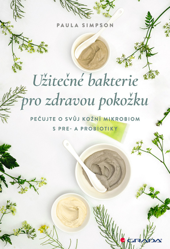 Užitečné bakterie pro zdravou pokožku - Paula Simpson