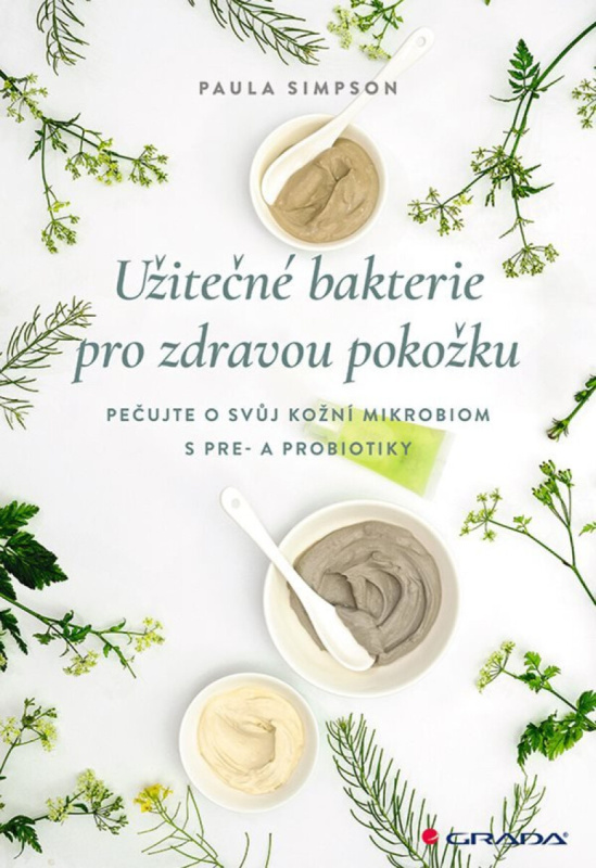 Užitečné bakterie pro zdravou pokožku - Paula Simpson