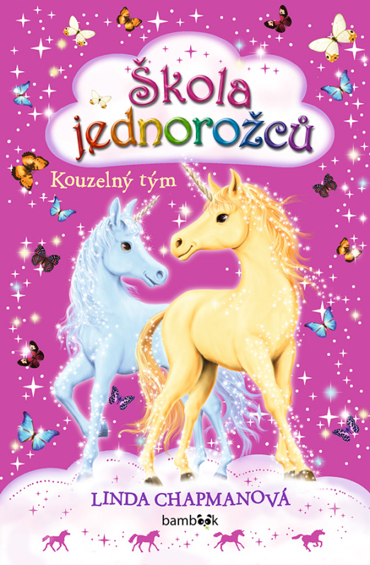 Škola jednorožců 6 - Kouzelný tým GRADA Publishing, a. s.