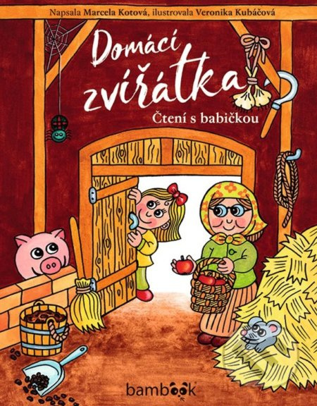Domácí zvířátka (Čtení s babičkou) - Marcela Kotová, Veronika Kubáčová (ilustrátor) - kniha z kategorie Pro děti