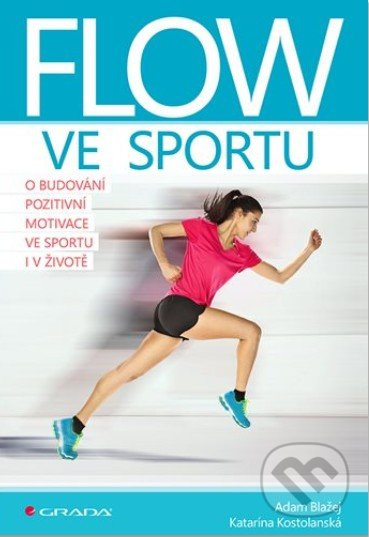 Flow ve sportu - Adam Blažej, Katarína Kostolanská