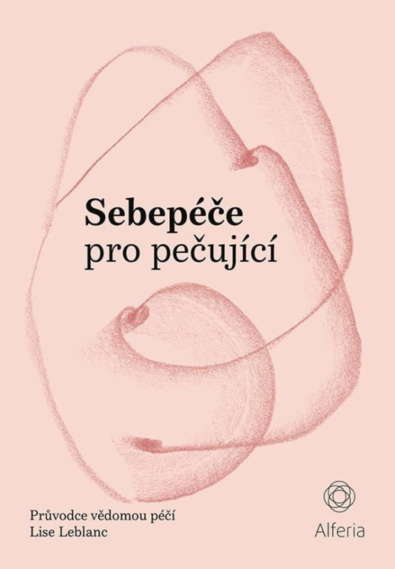 Sebepéče pro pečující - Lise Leblanc