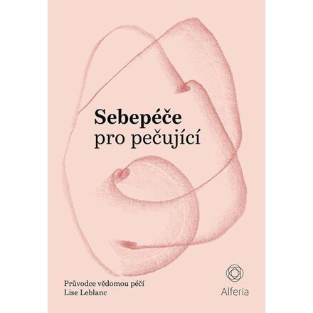 Sebepéče pro pečující - Lise Leblanc