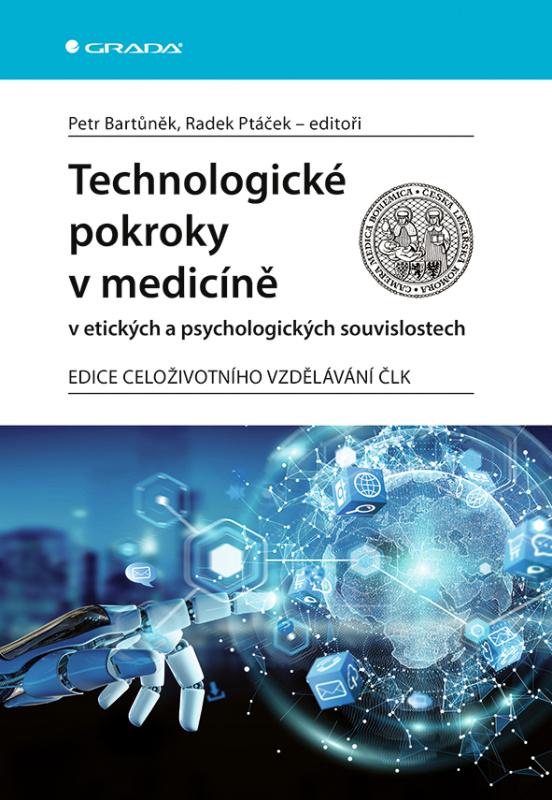E-kniha: Technologické pokroky v medicíně v etických a psychologických souvislostech od Bartůněk Petr
