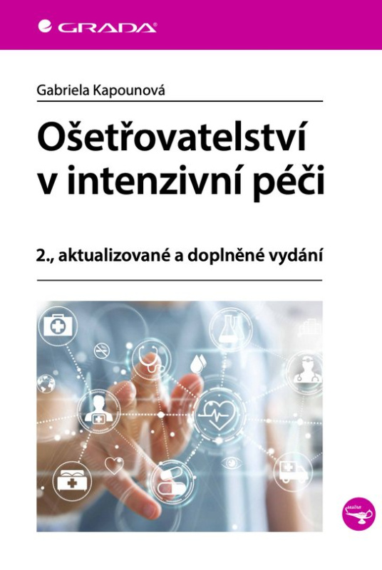 Ošetřovatelství v intenzivní péči -  Gabriela Kapounová
