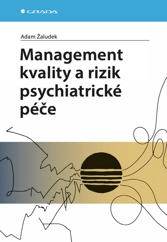 Management kvality a rizik psychiatrické péče -  Adam Žaludek