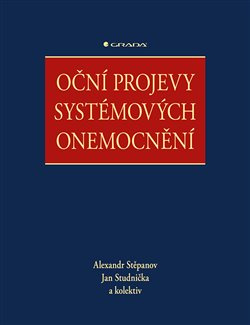 Oční projevy systémových onemocnění - kolektiv, Alexandr Stěpanov, Jan Studnička