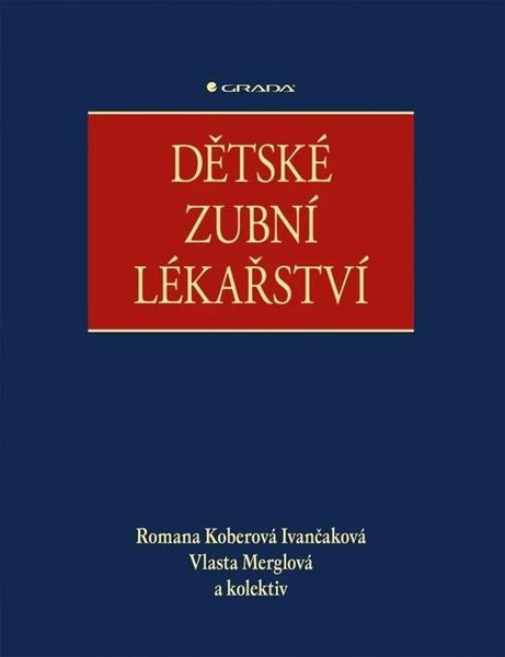 Kniha: Dětské zubní lékařství od Koberová Ivančaková Romana