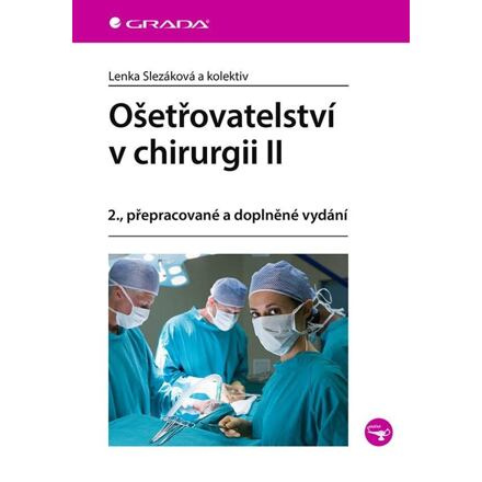Ošetřovatelství v chirurgii II - Lenka Slezáková, kolektiv
