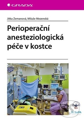 Perioperační anesteziologická péče v kostce - Jitka Zemanová, Miluše Mezenská