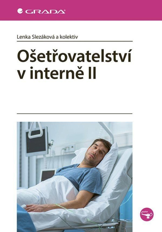 Ošetřovatelství v interně II - Lenka Slezáková, kolektiv