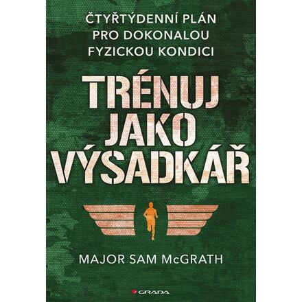 Trénuj jako výsadkář - Sam McGrath